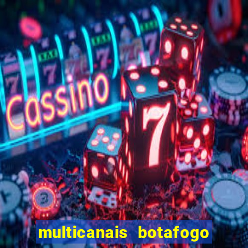 multicanais botafogo x vitoria